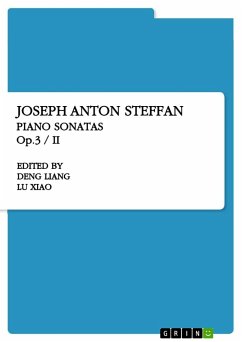 Joseph Anton Steffan. Piano Sonatas Op.3 / II - Liang, Deng