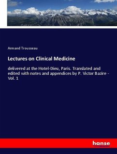 Lectures on Clinical Medicine - Trousseau, Armand