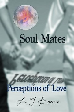 Cover Soul Mates: Perceptions Of Love (eBook, ePUB)