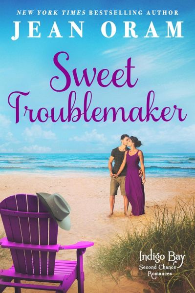 Sweet Troublemaker (Indigo Bay Second Chance Romances, #1) (eBook, ePUB) Sweet Troublemaker (Indigo Bay Second Chance Romances, #1) (eBook, ePUB)