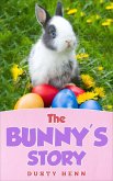The Bunny's Story (eBook, ePUB) The Bunny's Story (eBook, ePUB)
