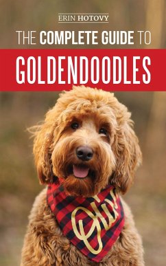 The Complete Guide to Goldendoodles (eBook, ePUB) - Hotovy, Erin