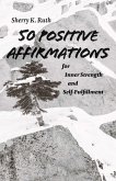 50 Positive Affirmations for Inner Strength and Self-Fulfillment (eBook, ePUB)