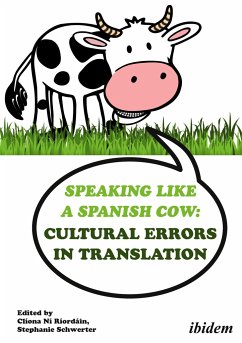 Speaking like a Spanish Cow: Cultural Errors in Translation - Speaking like a Spanish Cow: Cultural Errors in Translation