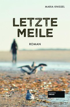 Letzte Meile - Knissel, Maria