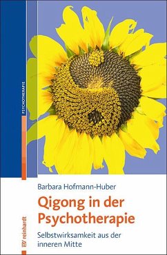 Qigong in der Psychotherapie - Hofmann-Huber, Barbara