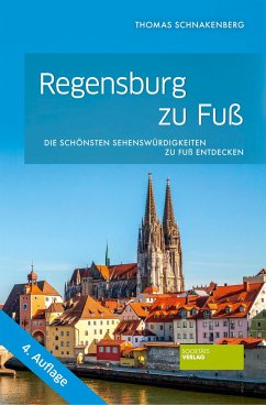 Regensburg zu Fuß - Schnakenberg, Thomas