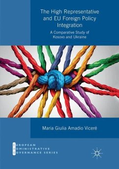 The High Representative and EU Foreign Policy Integration - Amadio Viceré, Maria Giulia