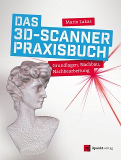 Das 3D-Scanner-Praxisbuch - Lukas, Mario
