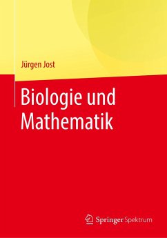 Biologie und Mathematik - Jost, Jürgen