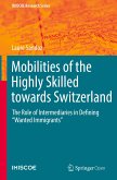 Mobilities of the Highly Skilled towards Switzerland