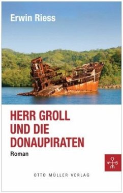 Herr Groll und die Donaupiraten - Riess, Erwin