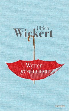 Wettergeschichten - Wickert, Ulrich