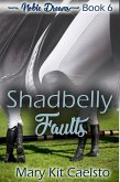 Shadbelly Faults (Noble Dreams, #6) (eBook, ePUB)