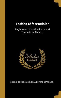 Tarifas Diferenciales: Reglamento i Clasificacion para el Trasporte de Carga ...