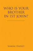 Who Is Your Brother in 1St John? (eBook, ePUB)