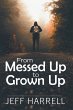 From Messed up to Grown Up (eBook, ePUB) - Bild 1
