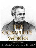 Thomas De Quincey: The Complete Works (eBook, ePUB)