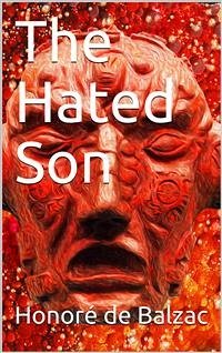 The Hated Son (eBook, PDF) - de Balzac, Honoré