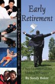 Your Complete Guide to Early Retirement A Step-By-Step Plan for Making It Happen (eBook, ePUB)