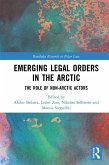 Emerging Legal Orders in the Arctic (eBook, ePUB)