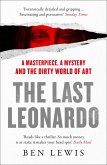 The Last Leonardo: The Secret Lives of the World's Most Expensive Painting (eBook, ePUB)