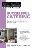 The Food Service Professionals Guide To: Successful Catering: Managing the Catering Operation for Maximum Profit (eBook, ePUB)
