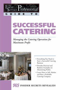 The Food Service Professionals Guide To: Successful Catering: Managing the Catering Operation for Maximum Profit (eBook, ePUB) - Bode, Sony