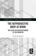 The Reproductive Body at Work (eBook,... - Bild 1