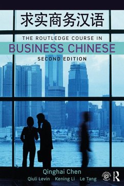 The Routledge Course in Business Chinese (eBook, ePUB) - Chen, Qinghai; Levin, Qiuli; Li, Kening; Tang, Le