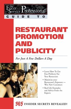 The Food Service Professionals Guide To: Restaurant Promotion & Publicity For Just A few Dollars A Day (eBook, ePUB) - Lambert, Tiffany