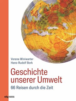 Geschichte unserer Umwelt (eBook, ePUB) - Bork, Hans-Rudolf; Winiwarter, Verena