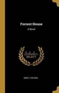 Forrest House - Holmes, Mary J.