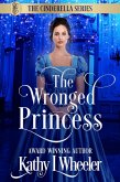 The Wronged Princess (Cinderella Series, #1) (eBook, ePUB)