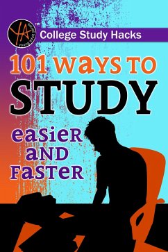 College Study Hacks 101 Ways to Study Easier and Faster (eBook, ePUB) - Falconer, Melanie