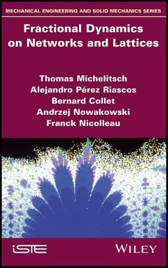 Fractional Dynamics on Networks and Lattices (eBook, ePUB) - Michelitsch, Thomas; Riascos, Alejandro Perez; Collet, Bernard; Nowakowski, Andrzej; Nicolleau, Franck