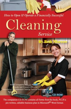 How to Open & Operate a Financially Successful Cleaning Service With Companion CD-ROM (eBook, ePUB) - Morrow, Beth