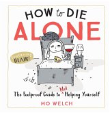 How to Die Alone (eBook, ePUB)