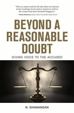 Beyond a Reasonable Doubt: Giving Voice to the Accused - Sivanandan, N.