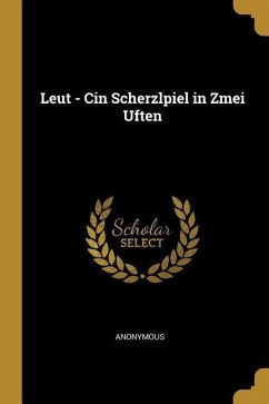Cover Leut - Cin Scherzlpiel in Zmei Uften