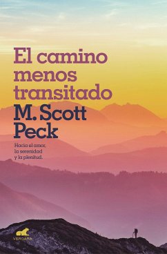 El Camino Menos Transitado: Hacia Una Psicología del Amor / The Road Less Traveled - Peck, Scott