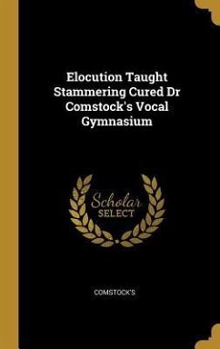 Elocution Taught Stammering Cured Dr Comstock's Vocal Gymnasium - Comstock's