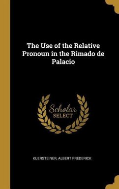 The Use of the Relative Pronoun in the Rimado de Palacio - Frederick, Kuersteiner Albert