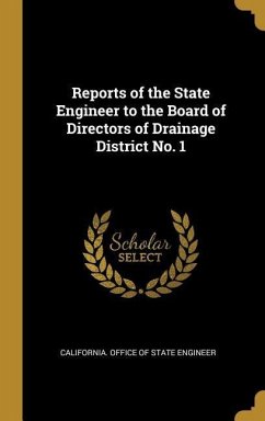 Reports of the State Engineer to the Board of Directors of Drainage District No. 1