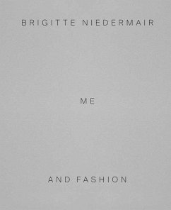 Brigitte Niedermair: Me and Fashion