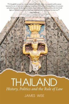 Thailand: History, Politics and the Rule of Law - Wise, James