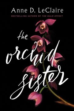 The Orchid Sister - Leclaire, Anne D.