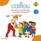 Caillou - Folgen 119-130: Miss Martin hat Geburtstag (MP3-Download)
