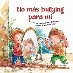 No Mas Bullying Para Mi - Various Authors