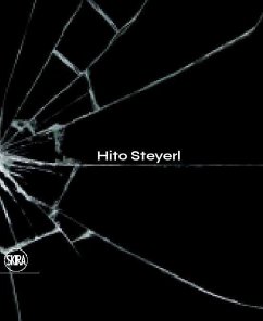 Hito Steyerl: The City of Broken Windows - Christov-Bakargiev, Carolyn; Vecellio, Marianna